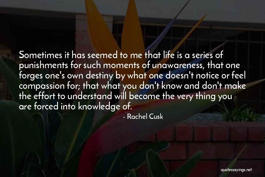 Moments Series Quotes By Rachel Cusk Moments Series Quotes By Rachel Cusk