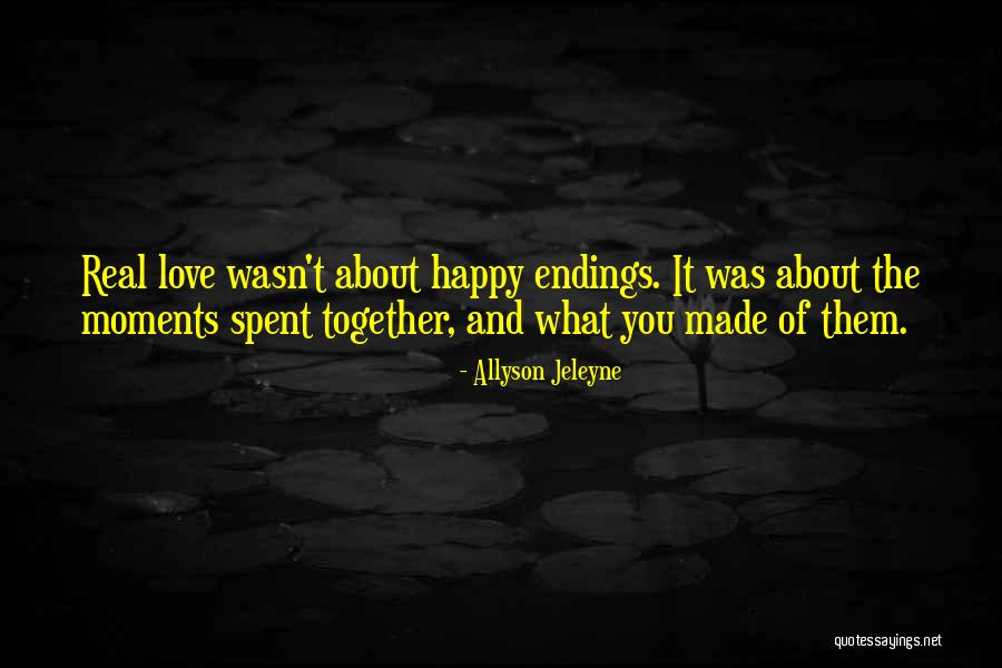 Moments Spent With Him Quotes By Allyson Jeleyne