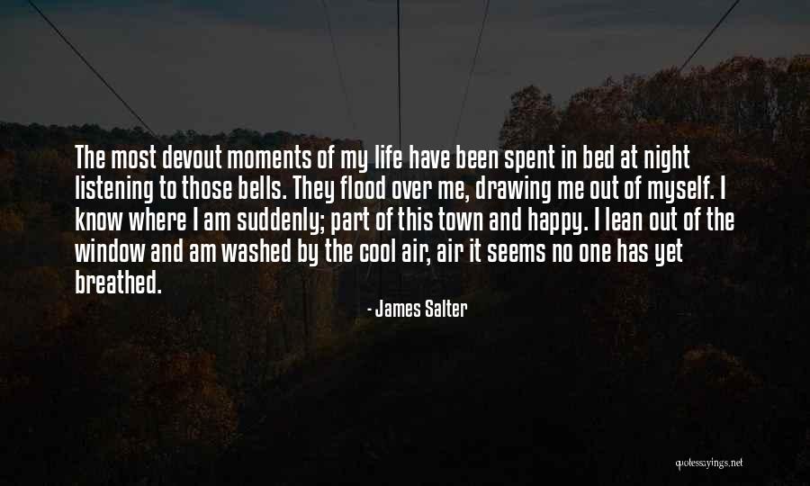 Moments Spent With You Quotes By James Salter Moments Spent With You Quotes By James Salter