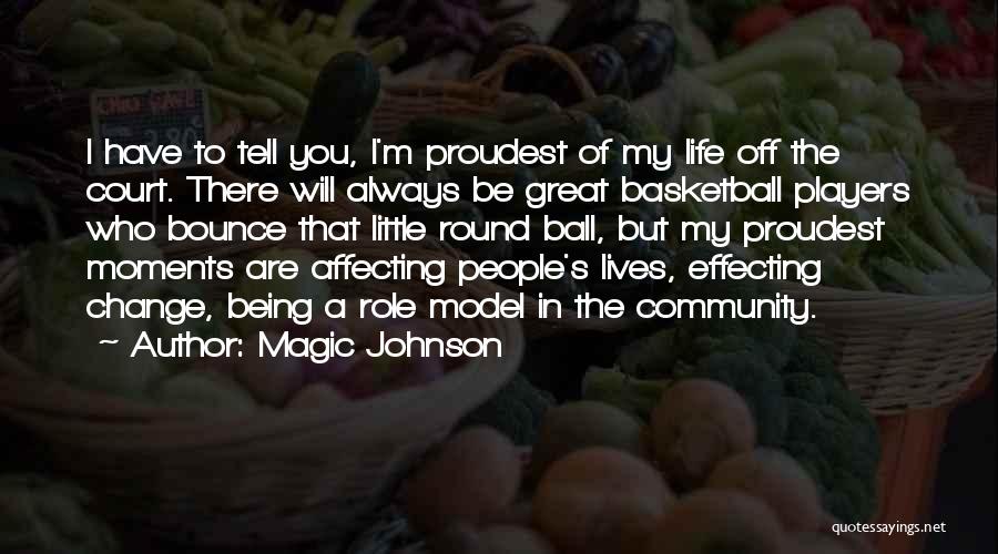 Moments That Change You Quotes By Magic Johnson