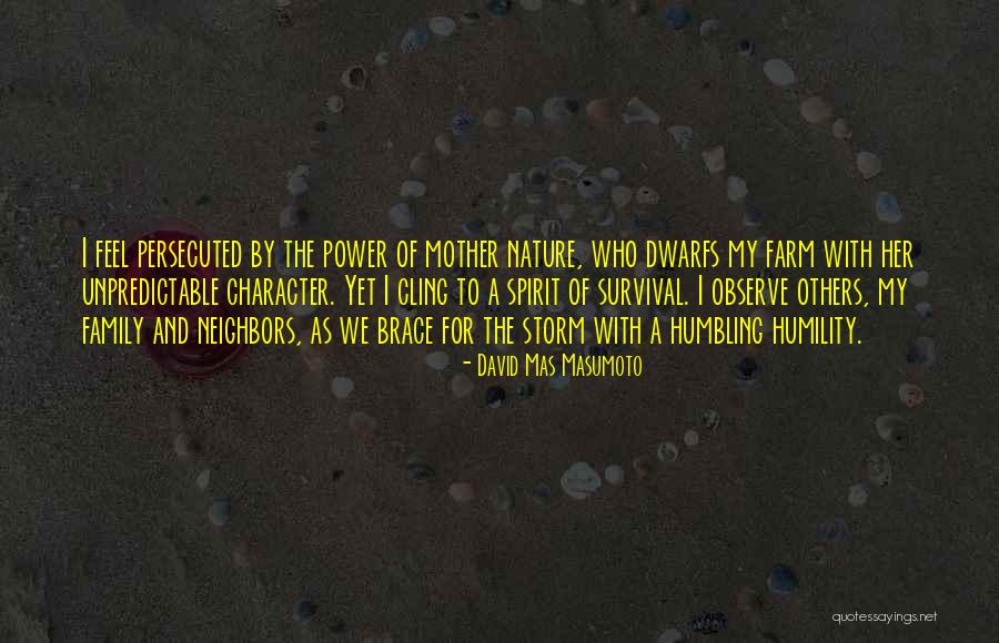 Moments That Changed My Life Quotes By David Mas Masumoto Moments That Changed My Life Quotes By David Mas Masumoto