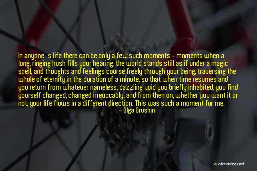 Moments That Changed My Life Quotes By Olga Grushin Moments That Changed My Life Quotes By Olga Grushin