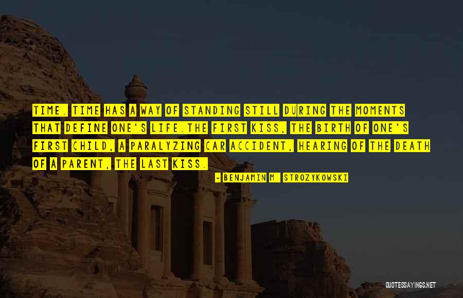 Moments That Define Us Quotes By Benjamin M. Strozykowski Moments That Define Us Quotes By Benjamin M. Strozykowski