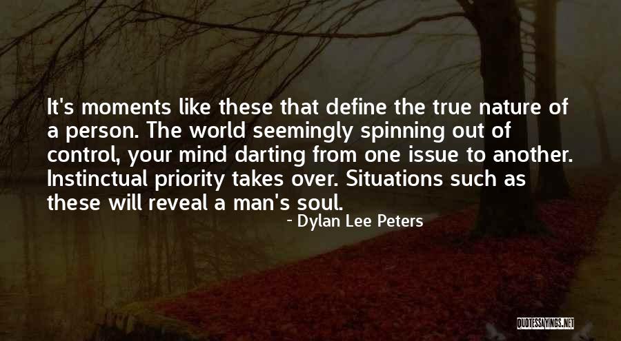 Moments That Define Us Quotes By Dylan Lee Peters Moments That Define Us Quotes By Dylan Lee Peters