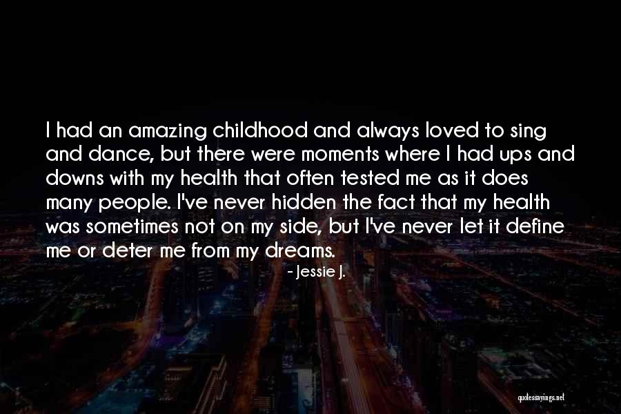 Moments That Define Us Quotes By Jessie J. Moments That Define Us Quotes By Jessie J.