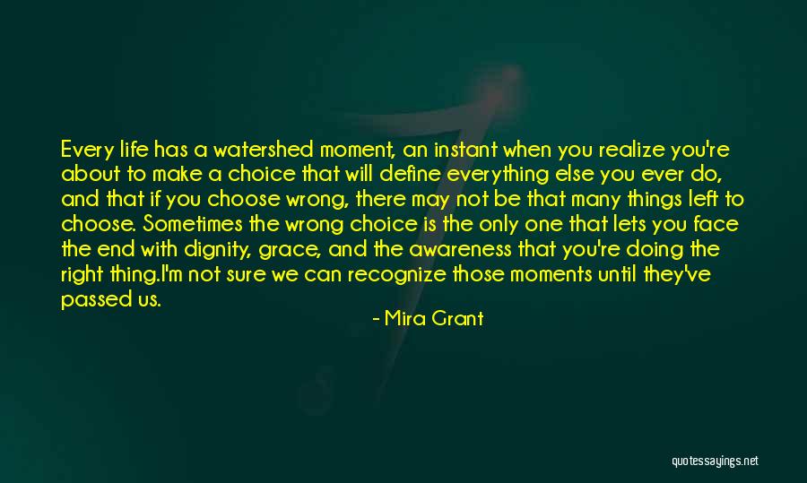 Moments That Define Us Quotes By Mira Grant Moments That Define Us Quotes By Mira Grant