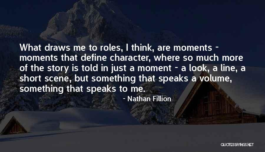 Moments That Define Us Quotes By Nathan Fillion Moments That Define Us Quotes By Nathan Fillion