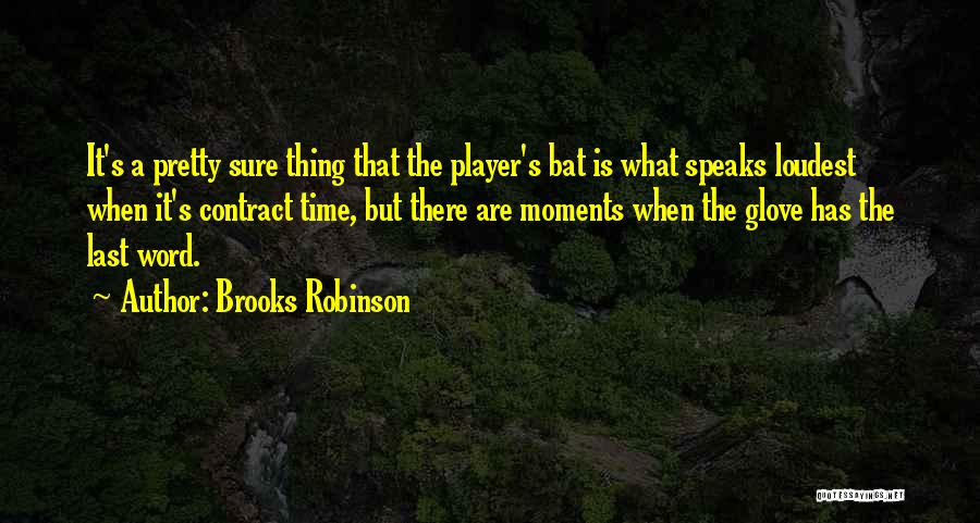 Moments That Last Quotes By Brooks Robinson