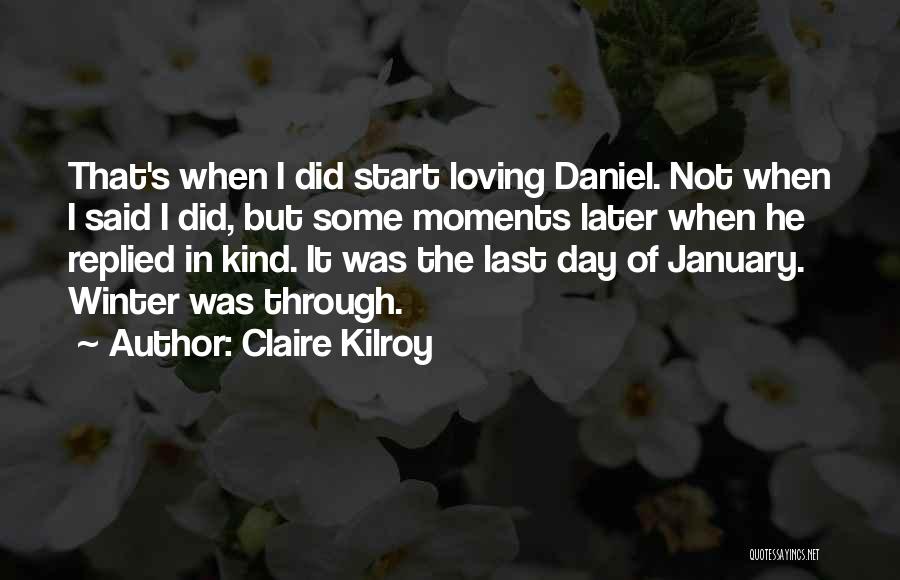 Moments That Last Quotes By Claire Kilroy