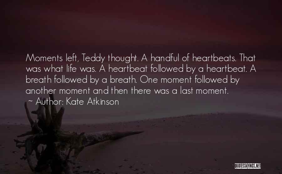 Moments That Last Quotes By Kate Atkinson