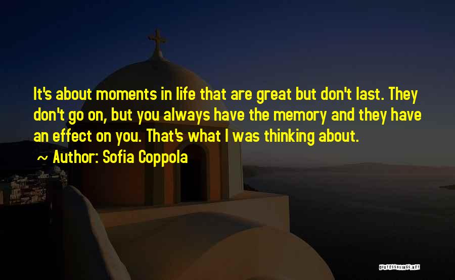 Moments That Last Quotes By Sofia Coppola