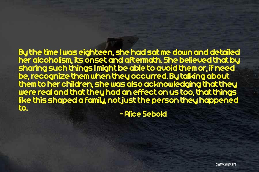 Moments That Make You Happy And Sad Quotes By Alice Sebold Moments That Make You Happy And Sad Quotes By Alice Sebold