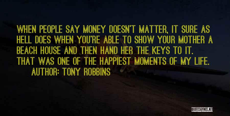 Moments That Matter Quotes By Tony Robbins