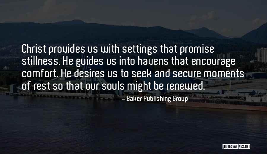 Moments The Group Quotes By Baker Publishing Group Moments The Group Quotes By Baker Publishing Group