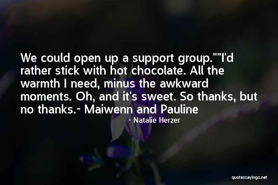 Moments The Group Quotes By Natalie Herzer Moments The Group Quotes By Natalie Herzer