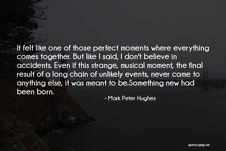 Moments The Musical Quotes By Mark Peter Hughes Moments The Musical Quotes By Mark Peter Hughes