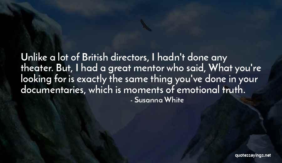 Moments Theater Quotes By Susanna White Moments Theater Quotes By Susanna White