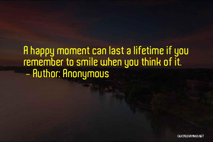 Moments To Remember Quotes By Anonymous