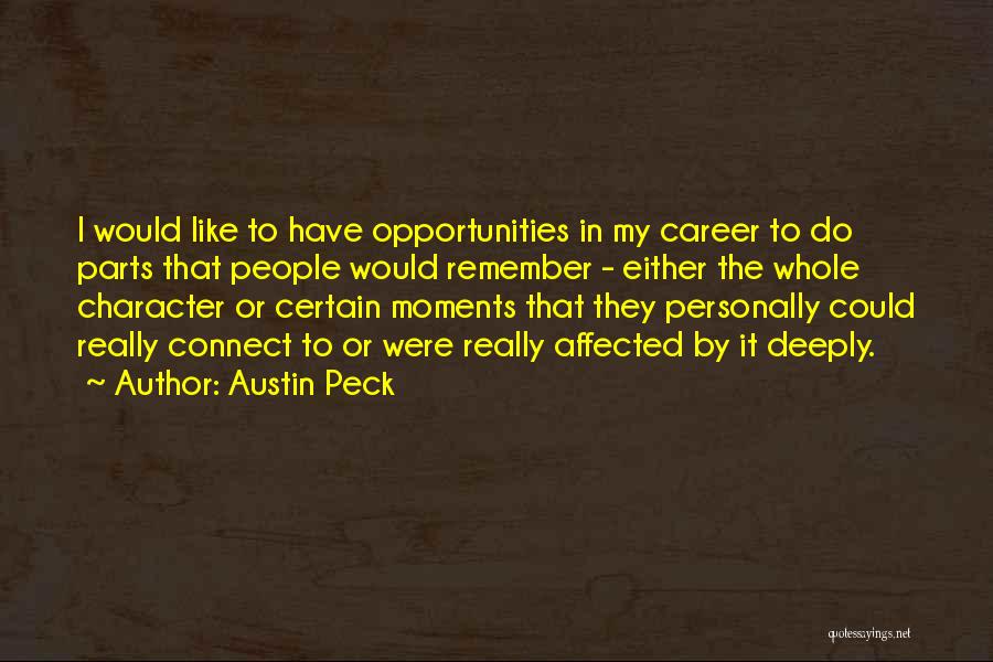 Moments To Remember Quotes By Austin Peck