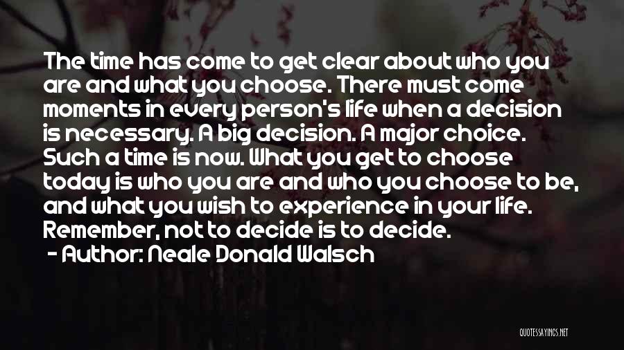 Moments To Remember Quotes By Neale Donald Walsch