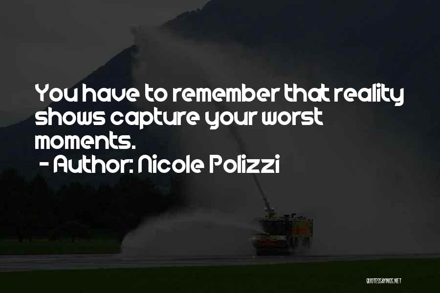 Moments To Remember Quotes By Nicole Polizzi