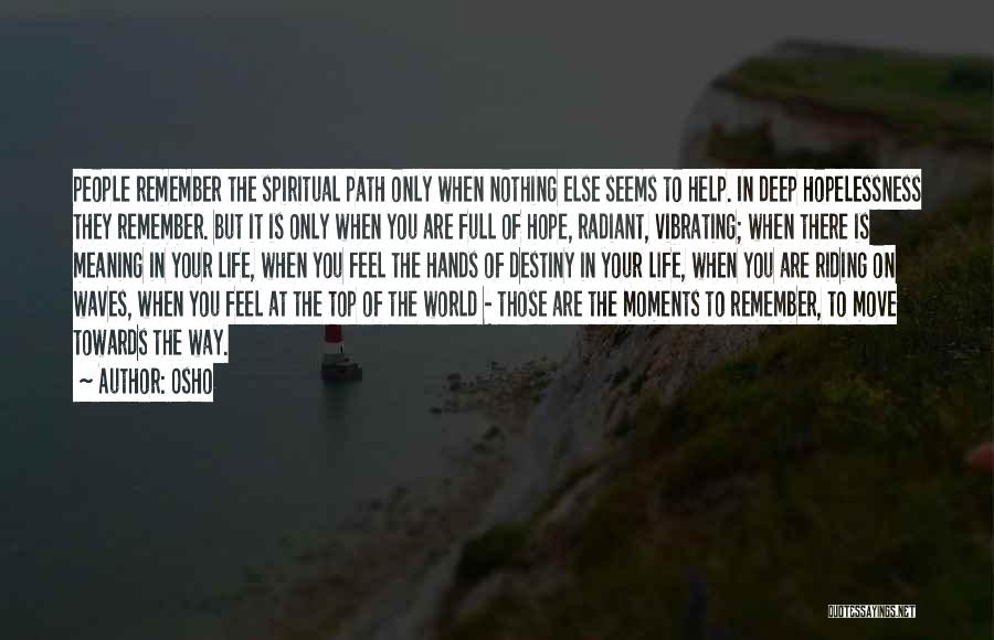 Moments To Remember Quotes By Osho