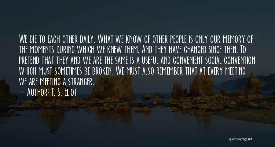 Moments To Remember Quotes By T. S. Eliot