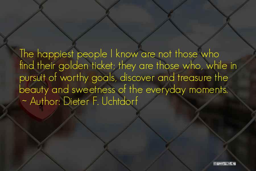 Moments To Treasure Quotes By Dieter F. Uchtdorf