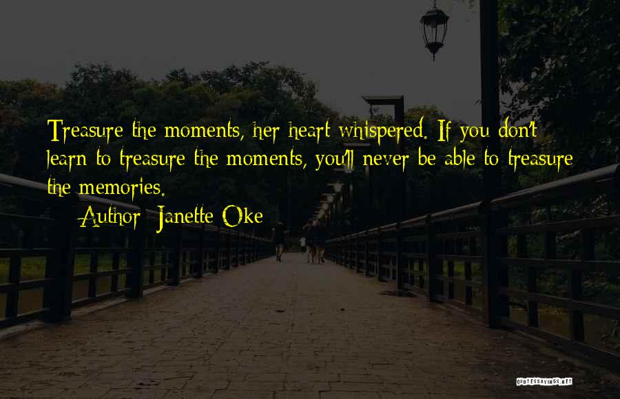 Moments To Treasure Quotes By Janette Oke