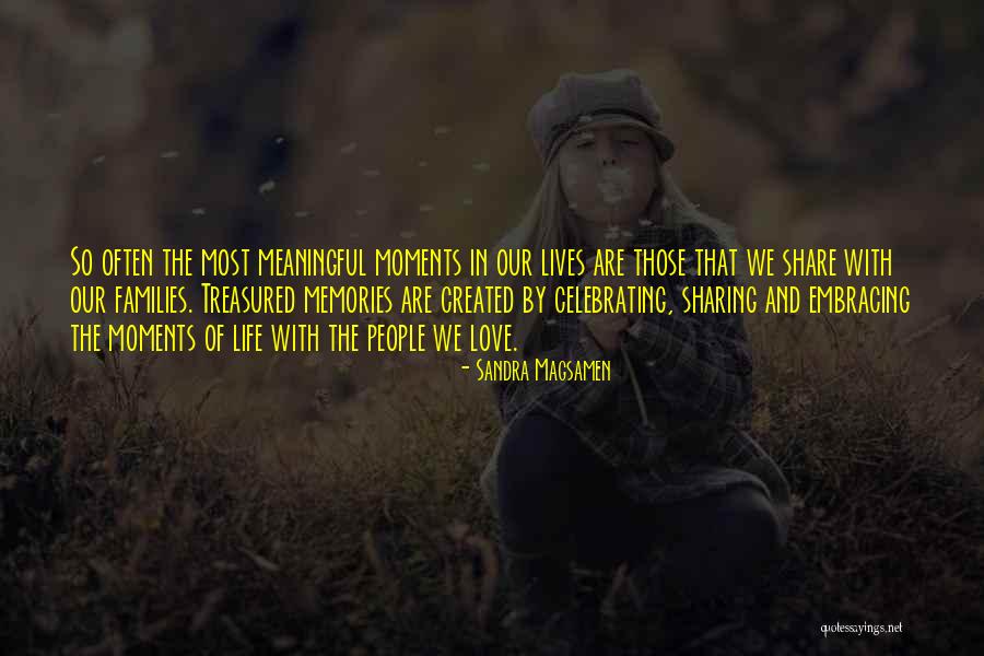 Moments Treasured Quotes By Sandra Magsamen Moments Treasured Quotes By Sandra Magsamen