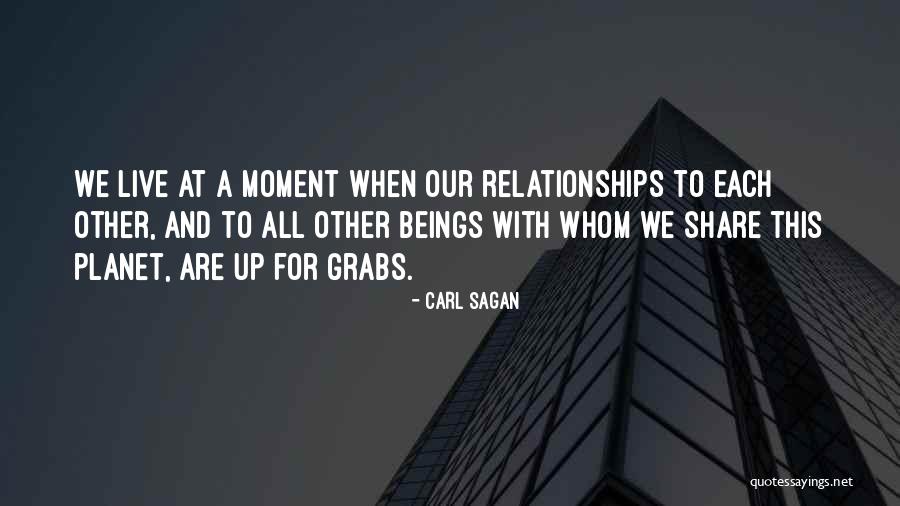 Moments We Share Quotes By Carl Sagan Moments We Share Quotes By Carl Sagan