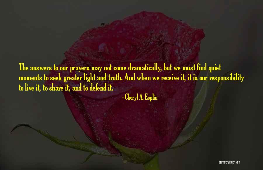 Moments We Share Quotes By Cheryl A. Esplin Moments We Share Quotes By Cheryl A. Esplin