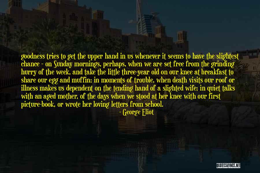 Moments We Share Quotes By George Eliot Moments We Share Quotes By George Eliot