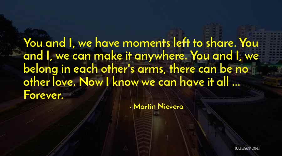 Moments We Share Quotes By Martin Nievera Moments We Share Quotes By Martin Nievera