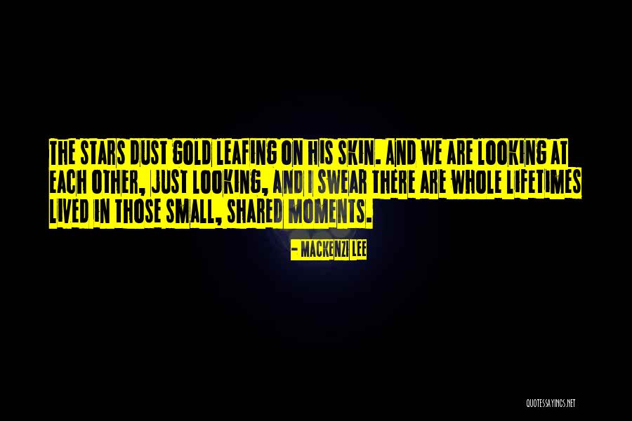 Moments We Shared Quotes By Mackenzi Lee Moments We Shared Quotes By Mackenzi Lee