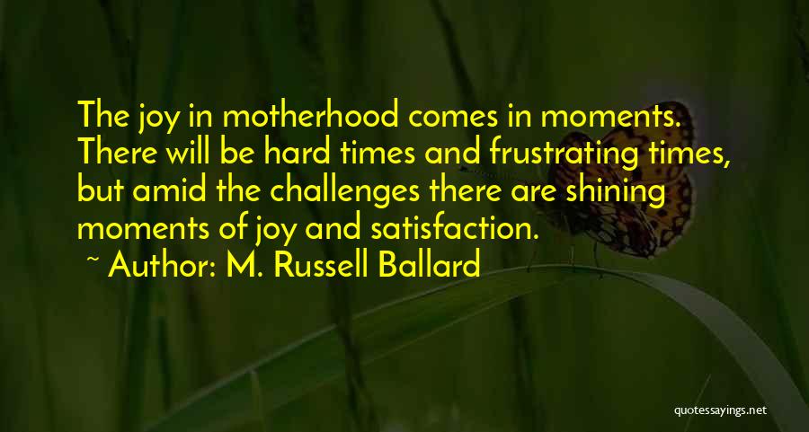 Moments With Baby Quotes By M. Russell Ballard