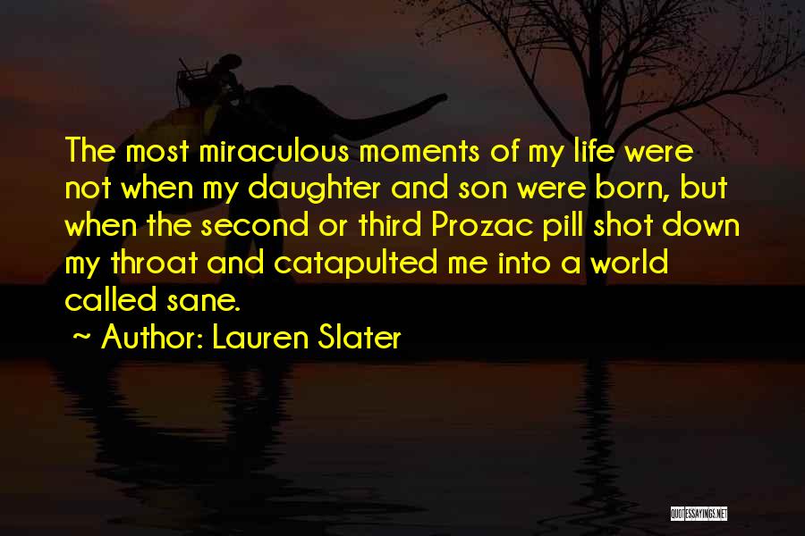 Moments With Daughter Quotes By Lauren Slater