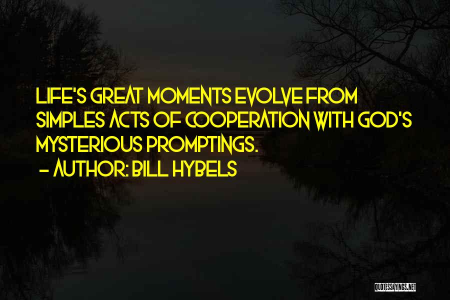 Moments With God Quotes By Bill Hybels