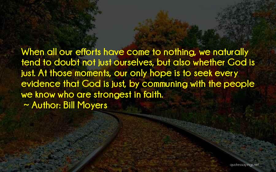 Moments With God Quotes By Bill Moyers