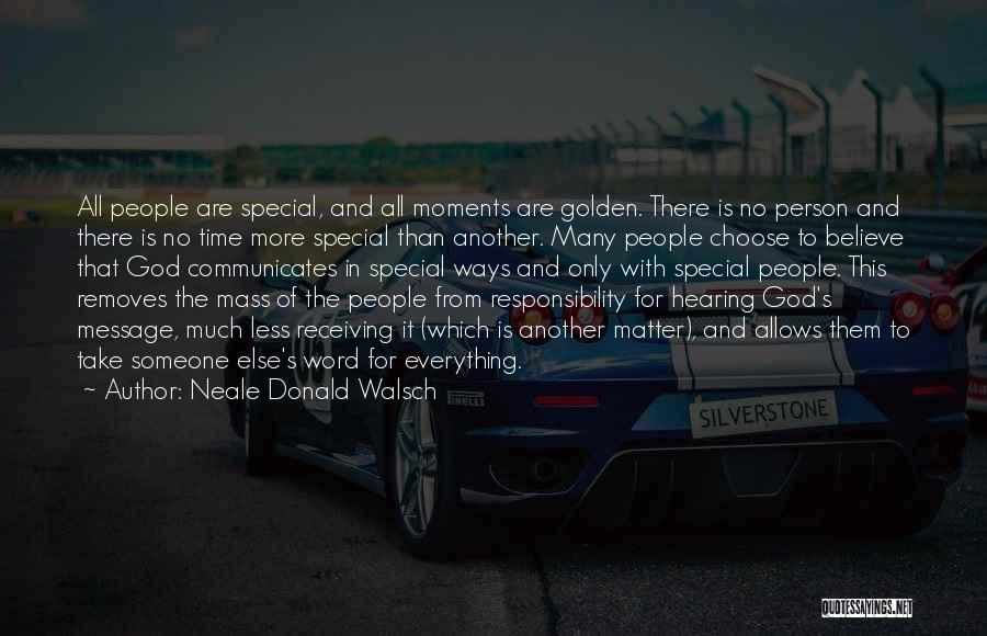 Moments With God Quotes By Neale Donald Walsch