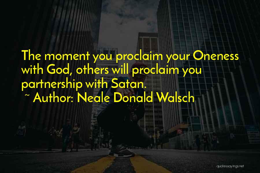 Moments With God Quotes By Neale Donald Walsch