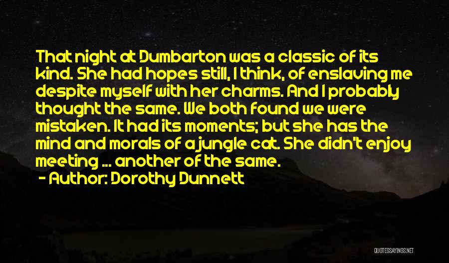 Moments With Her Quotes By Dorothy Dunnett