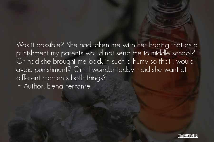 Moments With Her Quotes By Elena Ferrante