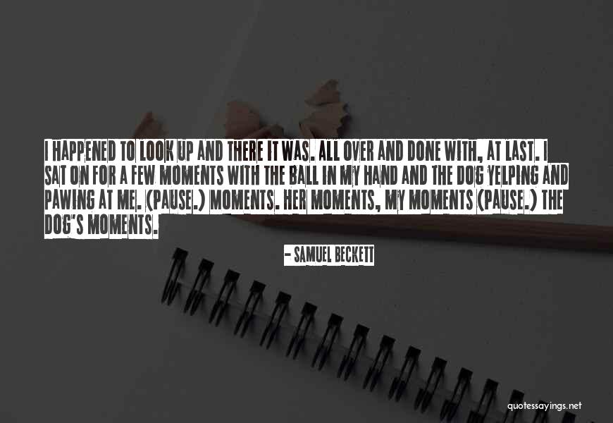 Moments With Her Quotes By Samuel Beckett