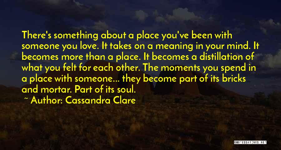 Moments With You Quotes By Cassandra Clare