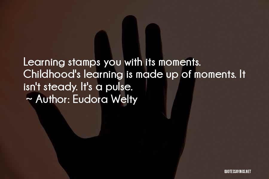 Moments With You Quotes By Eudora Welty