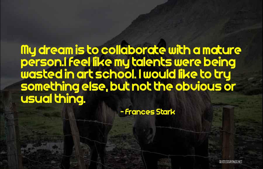 Momentsintransition Quotes By Frances Stark Momentsintransition Quotes By Frances Stark