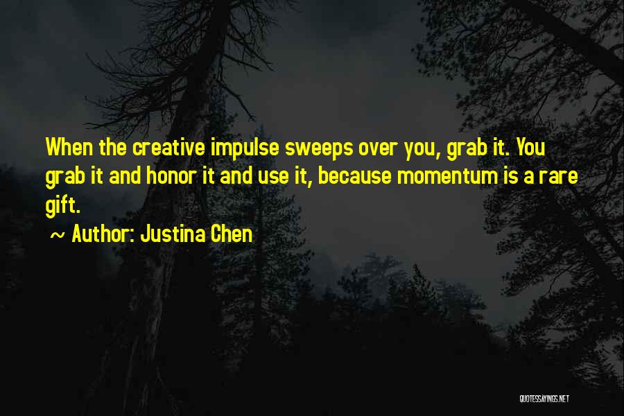 Momentum And Impulse Quotes By Justina Chen