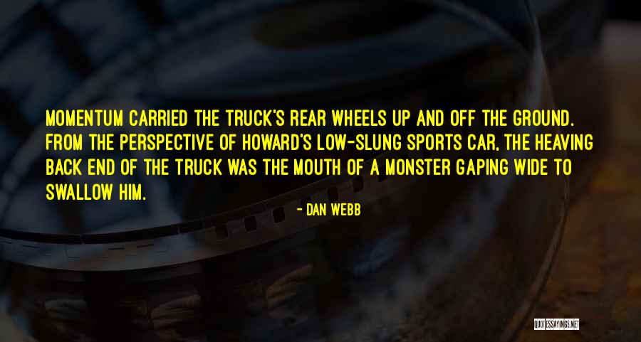 Momentum In Sports Quotes By Dan Webb Momentum In Sports Quotes By Dan Webb