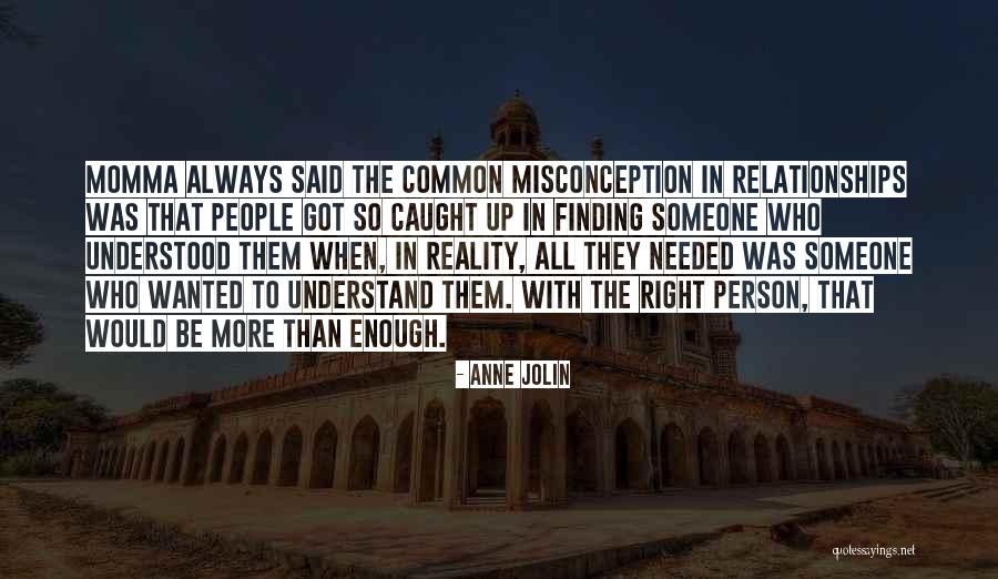 Momma Always Said Quotes By Anne Jolin Momma Always Said Quotes By Anne Jolin